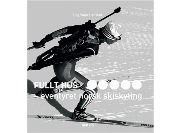 FULLT HUS - eventyret norsk skiskyting